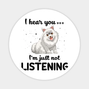 Samoyed I hear you Iam just not listening Magnet